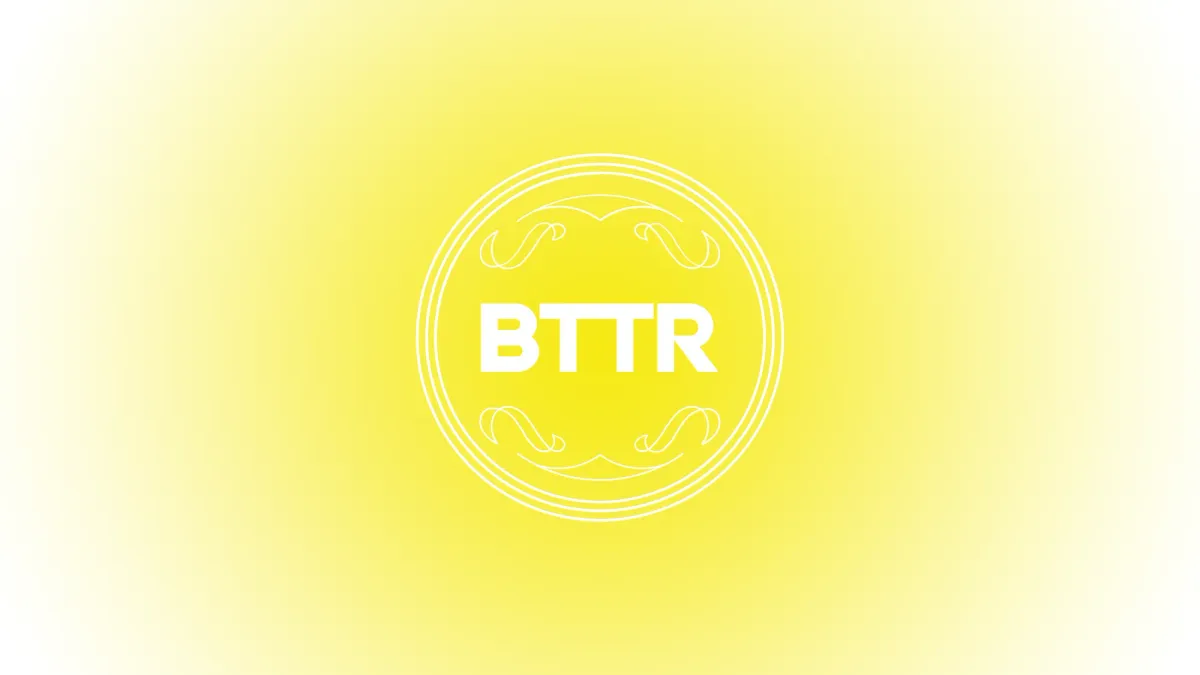 The BTTR logo in white on a yellow gradient background